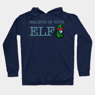 BELIEVE IN YOUR ELF Hoodie